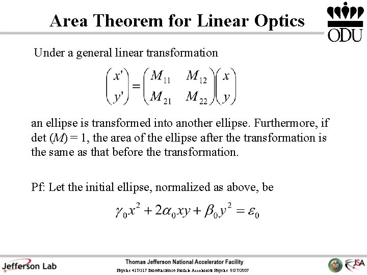 Area Theorem for Linear Optics Under a general linear transformation an ellipse is transformed