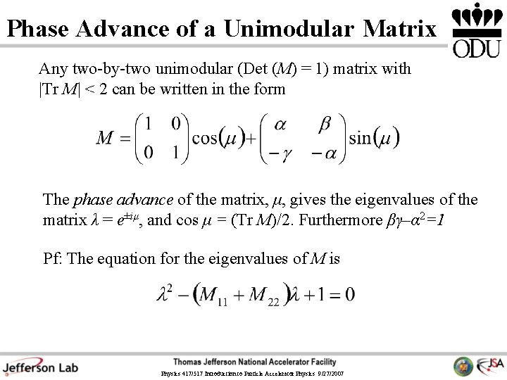 Phase Advance of a Unimodular Matrix Any two-by-two unimodular (Det (M) = 1) matrix