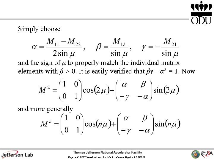 Simply choose and the sign of μ to properly match the individual matrix elements