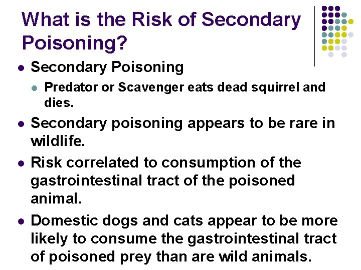 What is the Risk of Secondary Poisoning? l Secondary Poisoning l l Predator or