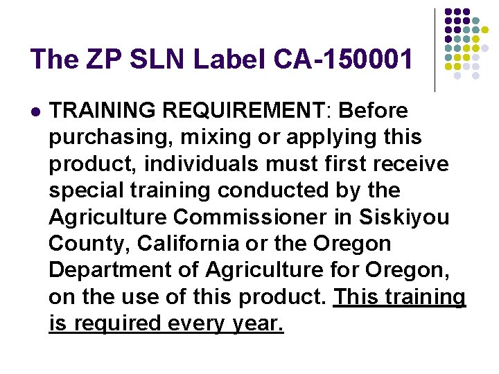 The ZP SLN Label CA-150001 l TRAINING REQUIREMENT: Before purchasing, mixing or applying this
