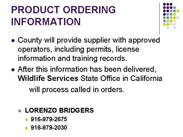 PRODUCT ORDERING INFORMATION l l County will provide supplier with approved operators, including permits,
