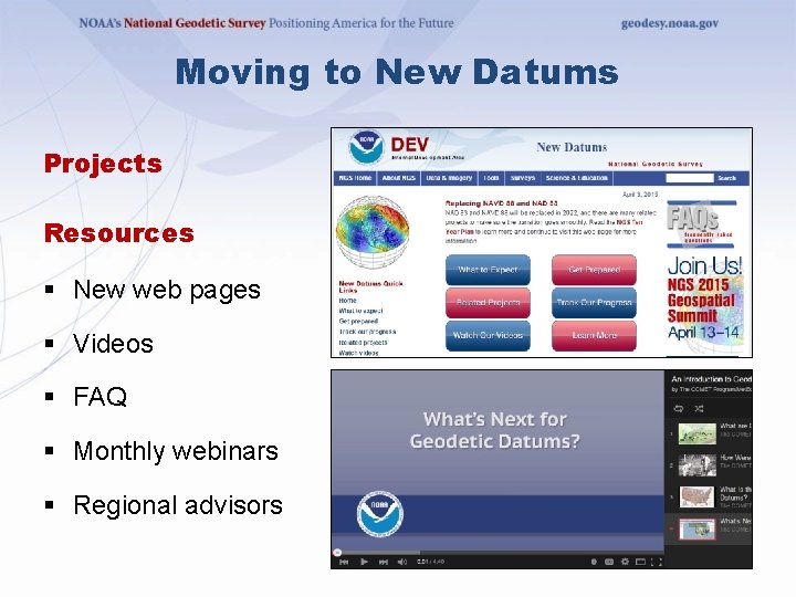 Moving to New Datums Projects Resources § New web pages § Videos § FAQ Moving to New Datums Projects Resources § New web pages § Videos § FAQ