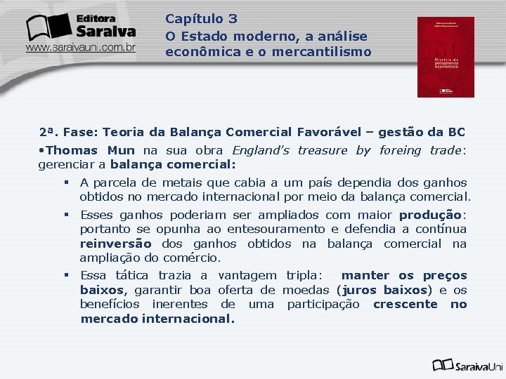 Capítulo 3 O Estado moderno, a análise econômica e o mercantilismo 2ª. Fase: Teoria Capítulo 3 O Estado moderno, a análise econômica e o mercantilismo 2ª. Fase: Teoria