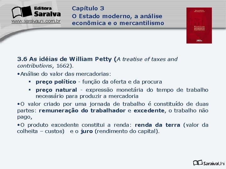 Capítulo 3 O Estado moderno, a análise econômica e o mercantilismo 3. 6 As