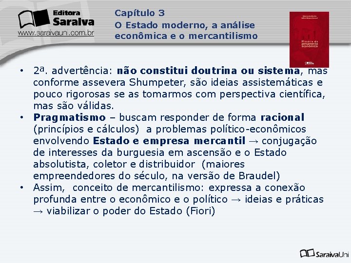 Capítulo 3 O Estado moderno, a análise econômica e o mercantilismo • 2ª. advertência: