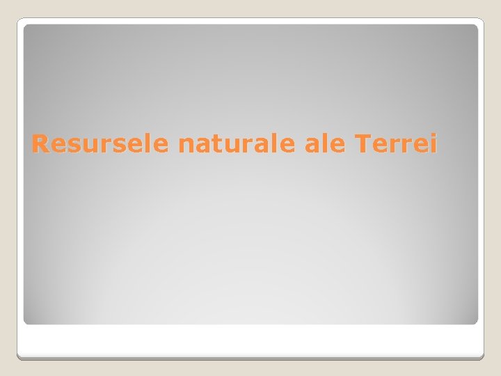 Resursele naturale Terrei 