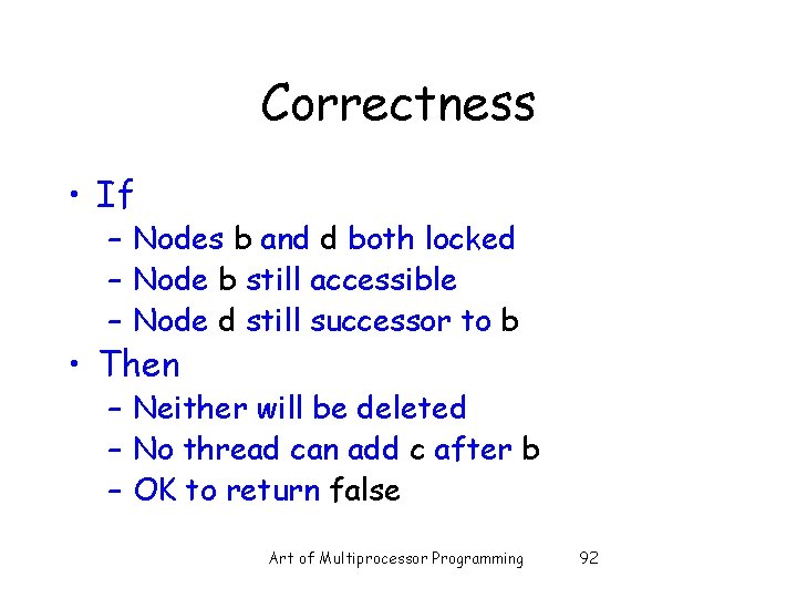 Correctness • If – Nodes b and d both locked – Node b still