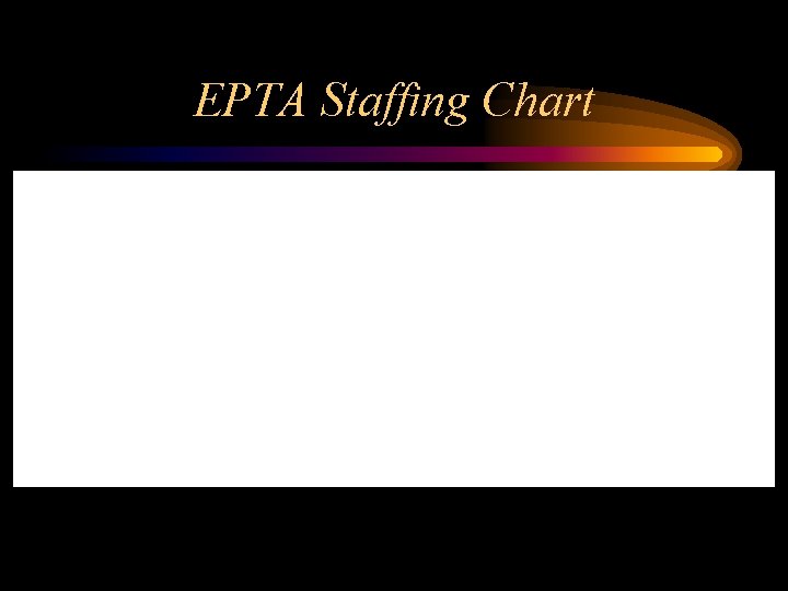 EPTA Staffing Chart 