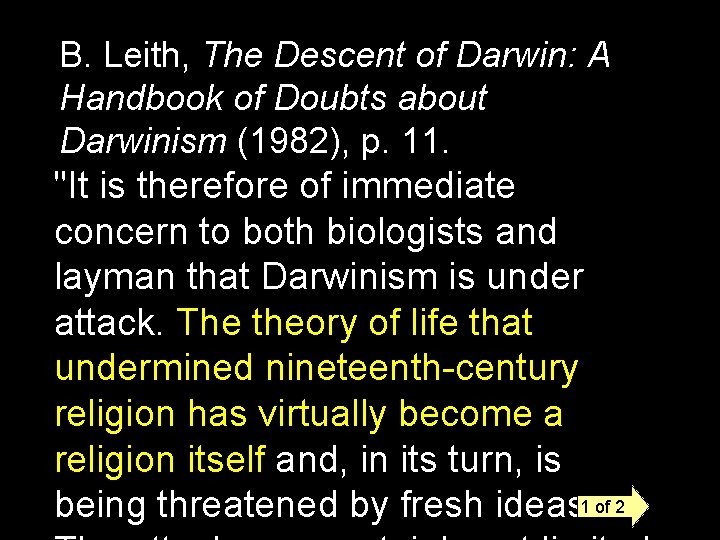 B. Leith, The Descent of Darwin: A Handbook of Doubts about Darwinism (1982), p.