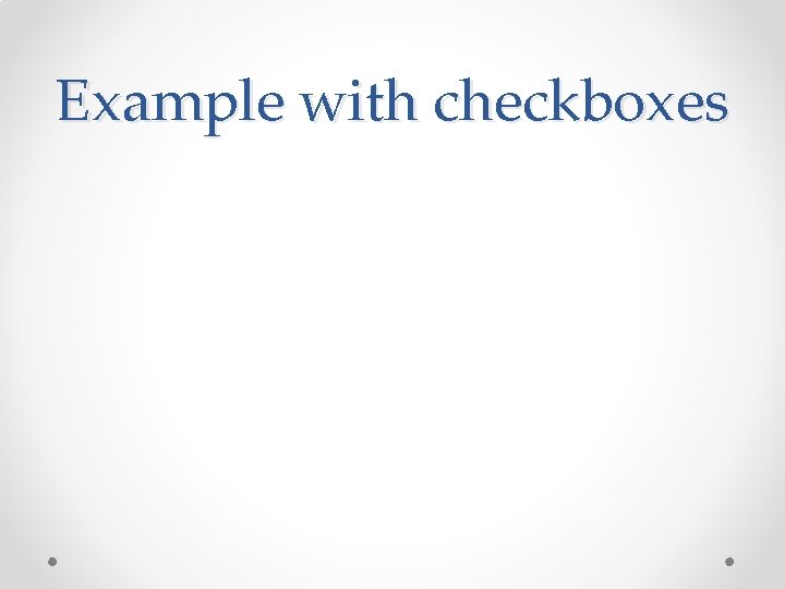 Example with checkboxes 