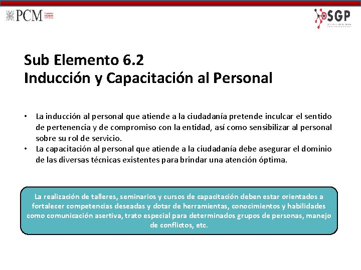 Sub Elemento 6. 2 Inducción y Capacitación al Personal • La inducción al personal