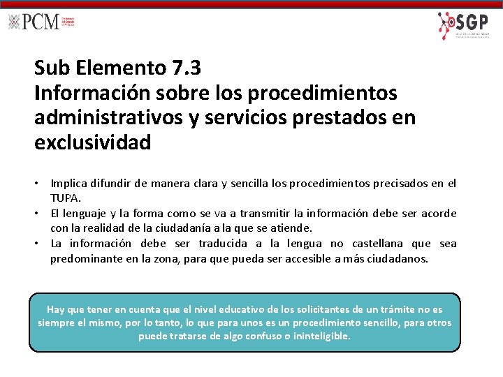 Sub Elemento 7. 3 Información sobre los procedimientos administrativos y servicios prestados en exclusividad