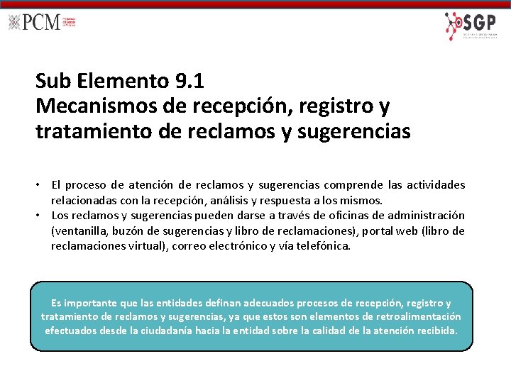 Sub Elemento 9. 1 Mecanismos de recepción, registro y tratamiento de reclamos y sugerencias