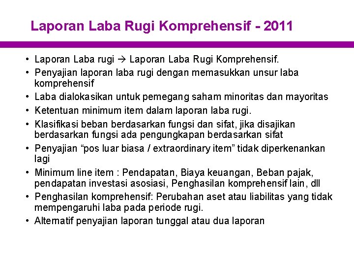 Laporan Laba Rugi Komprehensif - 2011 • Laporan Laba rugi Laporan Laba Rugi Komprehensif.