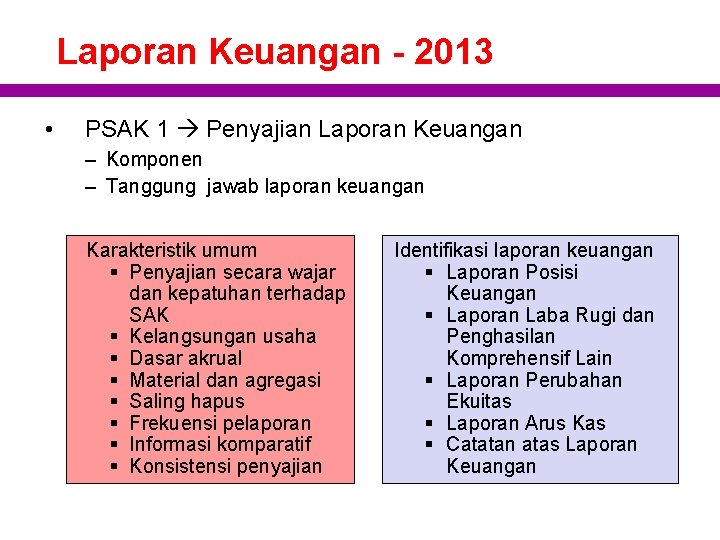 Laporan Keuangan - 2013 • PSAK 1 Penyajian Laporan Keuangan – Komponen – Tanggung