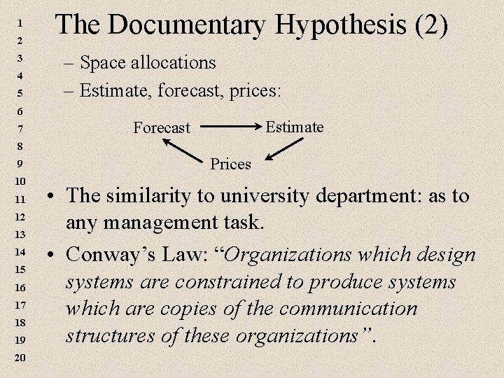 1 2 3 4 5 The Documentary Hypothesis (2) – Space allocations – Estimate, 1 2 3 4 5 The Documentary Hypothesis (2) – Space allocations – Estimate,