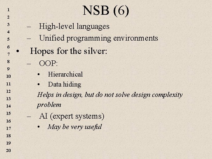 NSB (6) 1 2 – High-level languages – Unified programming environments 3 4 5 NSB (6) 1 2 – High-level languages – Unified programming environments 3 4 5