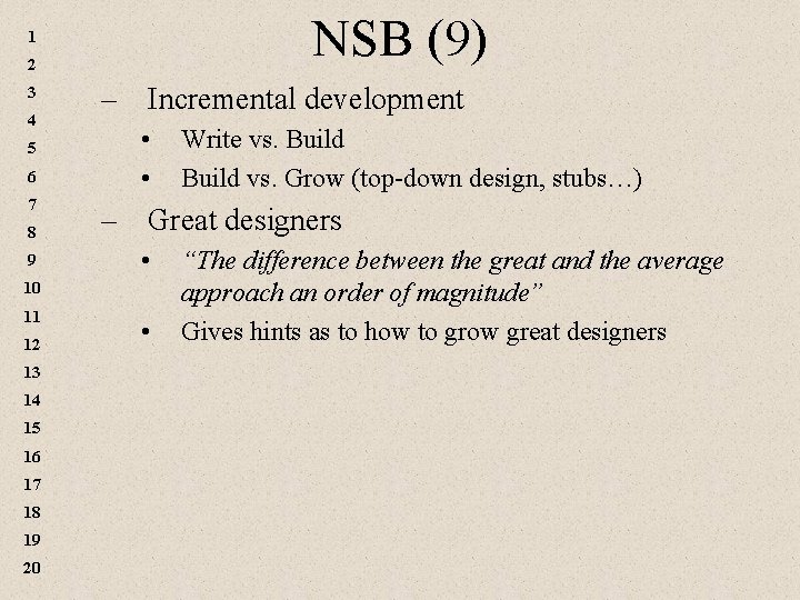 NSB (9) 1 2 3 4 5 6 7 8 9 – Incremental development NSB (9) 1 2 3 4 5 6 7 8 9 – Incremental development
