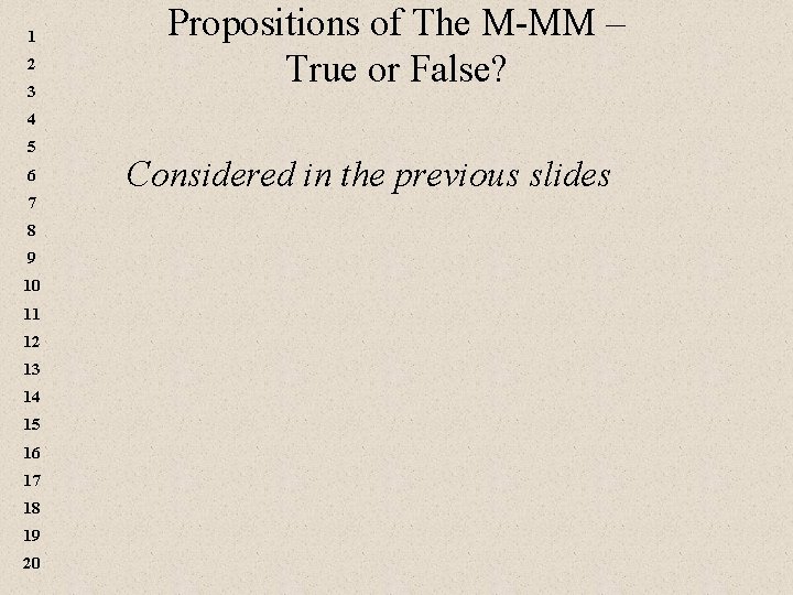 1 2 3 Propositions of The M-MM – True or False? 4 5 6 1 2 3 Propositions of The M-MM – True or False? 4 5 6