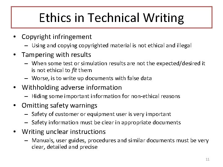 Ethics in Technical Writing • Copyright infringement – Using and copying copyrighted material is