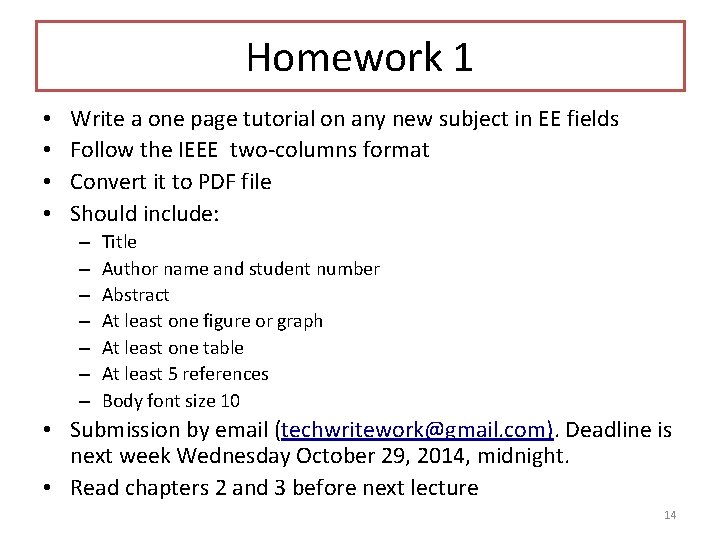 Homework 1 • • Write a one page tutorial on any new subject in