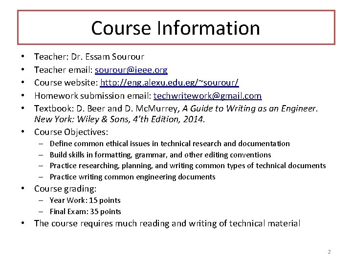 Course Information Teacher: Dr. Essam Sourour Teacher email: sourour@ieee. org Course website: http: //eng.