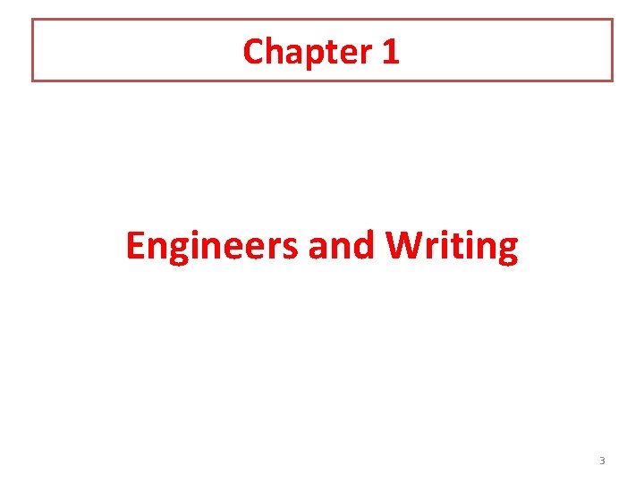 Chapter 1 Engineers and Writing 3 