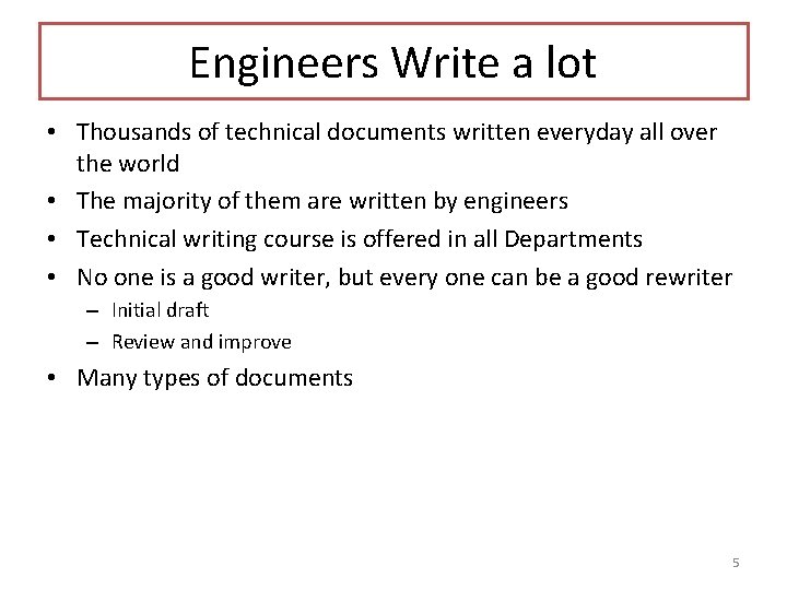 Engineers Write a lot • Thousands of technical documents written everyday all over the