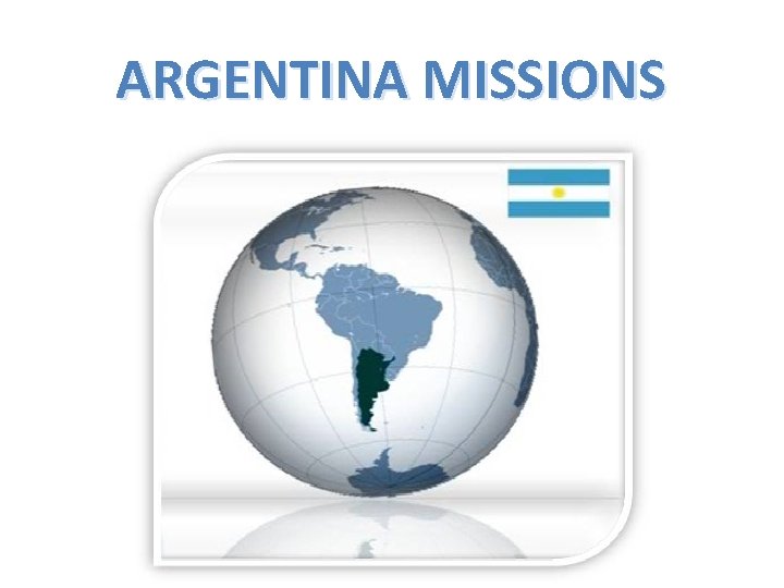 ARGENTINA MISSIONS 