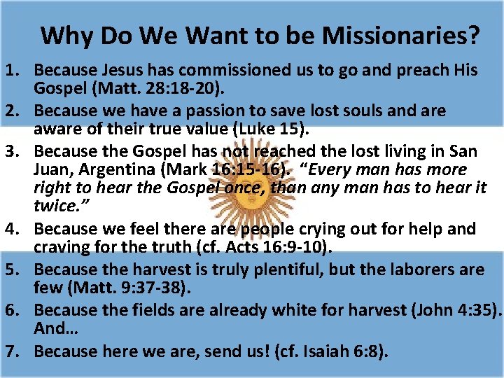 Why Do We Want to be Missionaries? 1. Because Jesus has commissioned us to