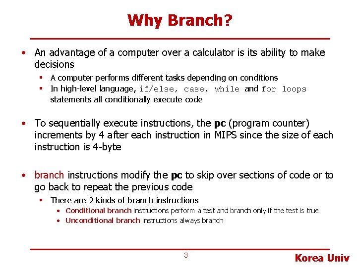 Why Branch? • An advantage of a computer over a calculator is its ability