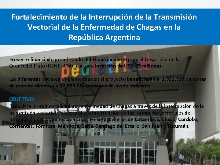 Fortalecimiento de la Interrupción de la Transmisión Vectorial de la Enfermedad de Chagas en