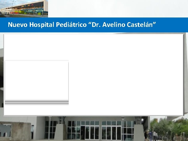 Nuevo Hospital Pediátrico “Dr. Avelino Castelán” 