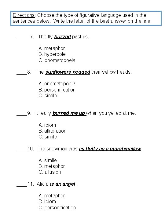 Directions: Choose the type of figurative language used in the sentences below. Write the