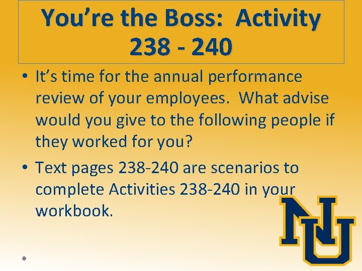 You’re the Boss: Activity 238 - 240 • It’s time for the annual performance