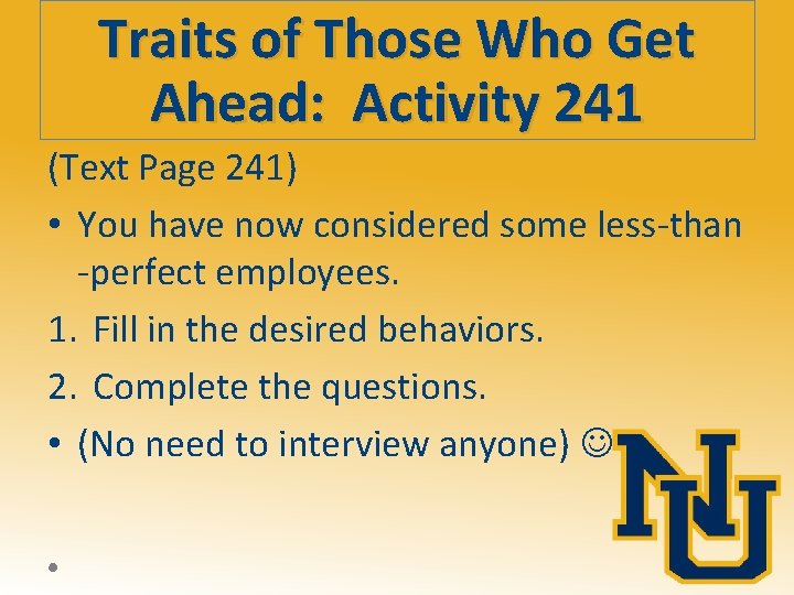 Traits of Those Who Get Ahead: Activity 241 (Text Page 241) • You have