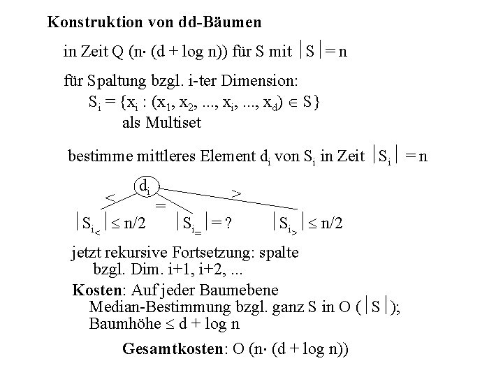 Konstruktion von dd-Bäumen in Zeit Q (n (d + log n)) für S mit