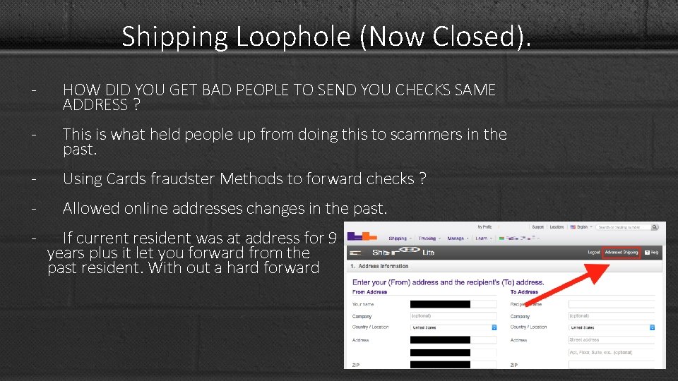 Shipping Loophole (Now Closed). - HOW DID YOU GET BAD PEOPLE TO SEND YOU