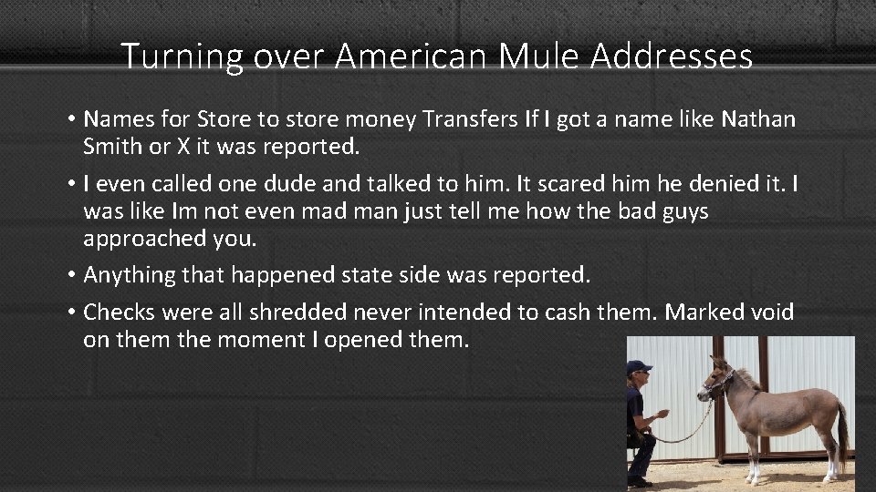 Turning over American Mule Addresses • Names for Store to store money Transfers If