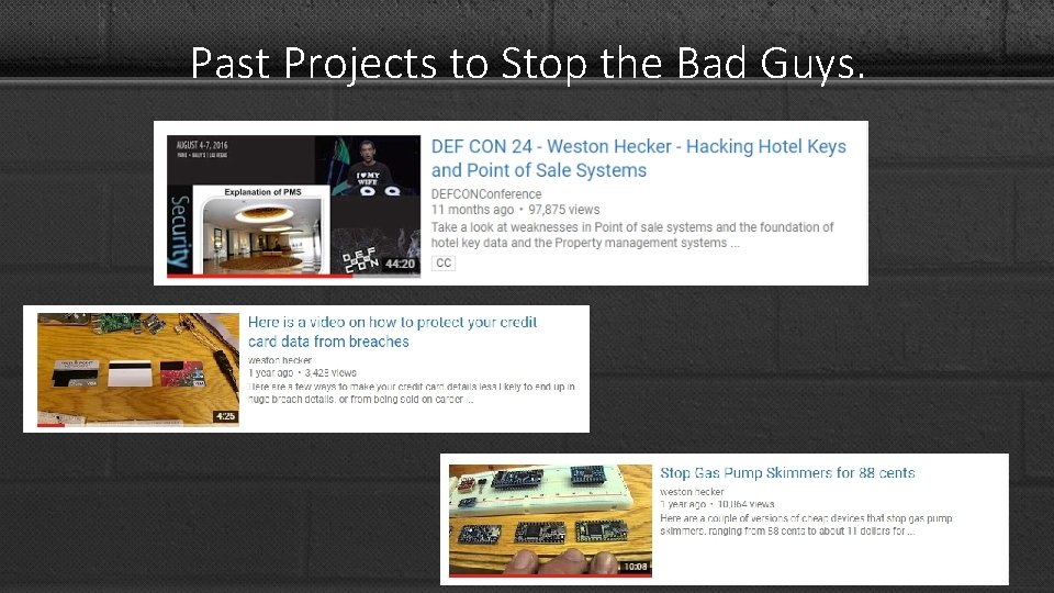Past Projects to Stop the Bad Guys. 