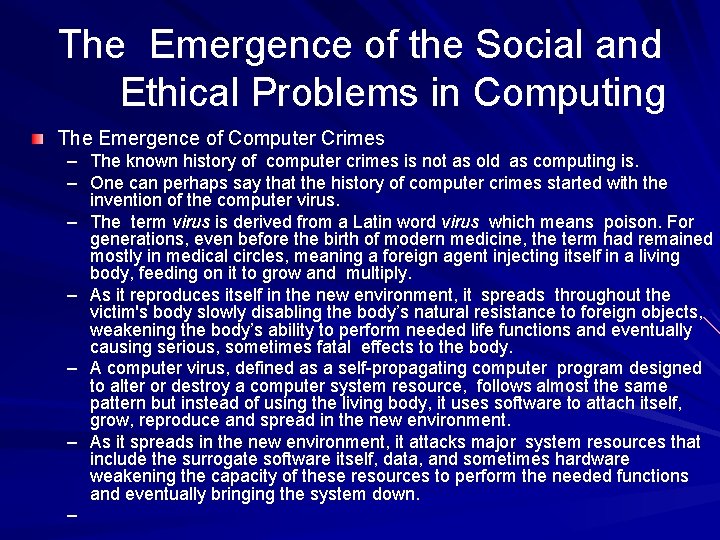 The Emergence of the Social and Ethical Problems in Computing The Emergence of Computer The Emergence of the Social and Ethical Problems in Computing The Emergence of Computer
