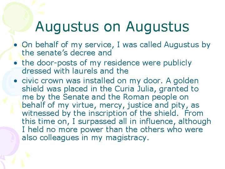 Augustus on Augustus • On behalf of my service, I was called Augustus by