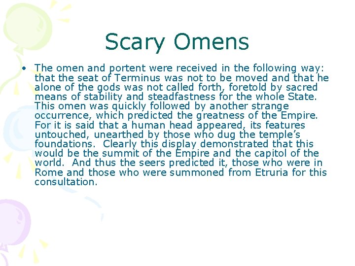 Scary Omens • The omen and portent were received in the following way: that