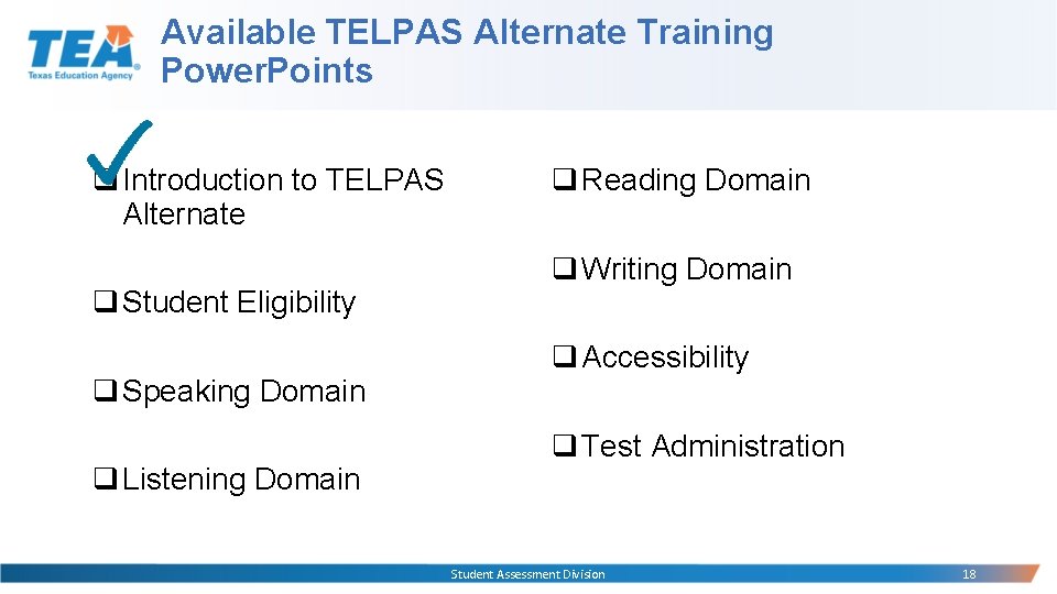 Available TELPAS Alternate Training Power. Points q Introduction to TELPAS Alternate q Student Eligibility