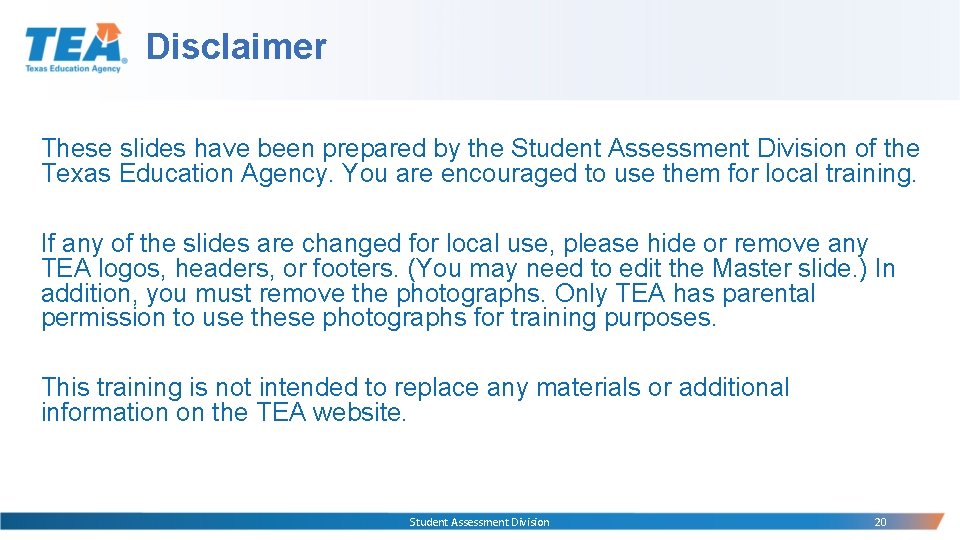 Disclaimer These slides have been prepared by the Student Assessment Division of the Texas