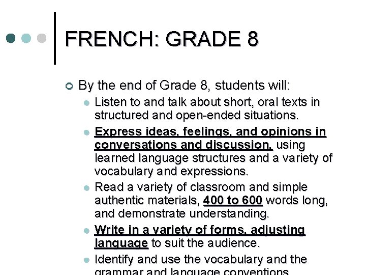 FRENCH: GRADE 8 ¢ By the end of Grade 8, students will: l l FRENCH: GRADE 8 ¢ By the end of Grade 8, students will: l l
