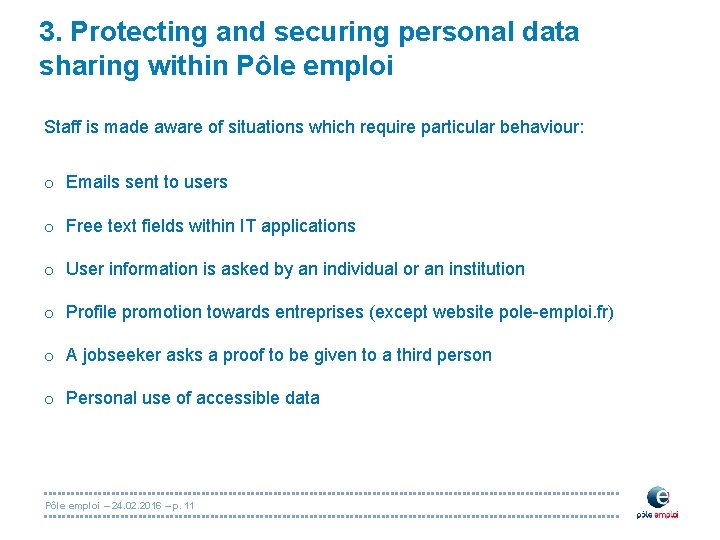 3. Protecting and securing personal data sharing within Pôle emploi Staff is made aware
