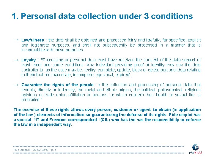 1. Personal data collection under 3 conditions → Lawfulness : the data shall be