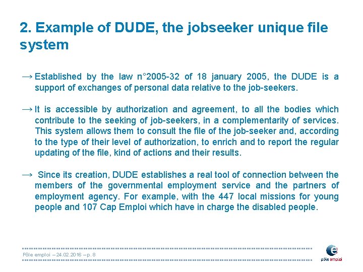 2. Example of DUDE, the jobseeker unique file system → Established by the law